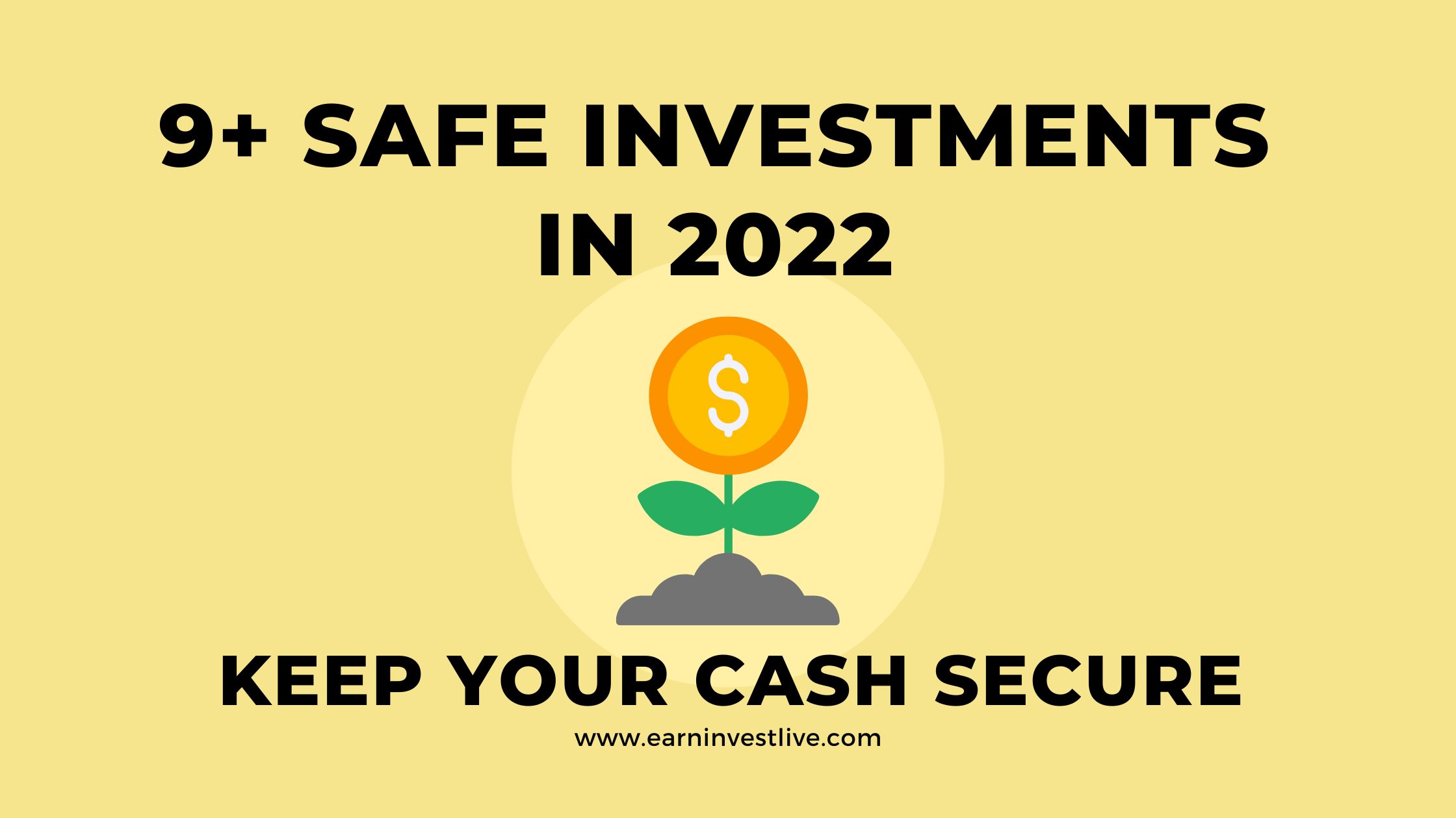 9+ Safe Investments In 2022 That Will Help Keep Your Cash Secure
