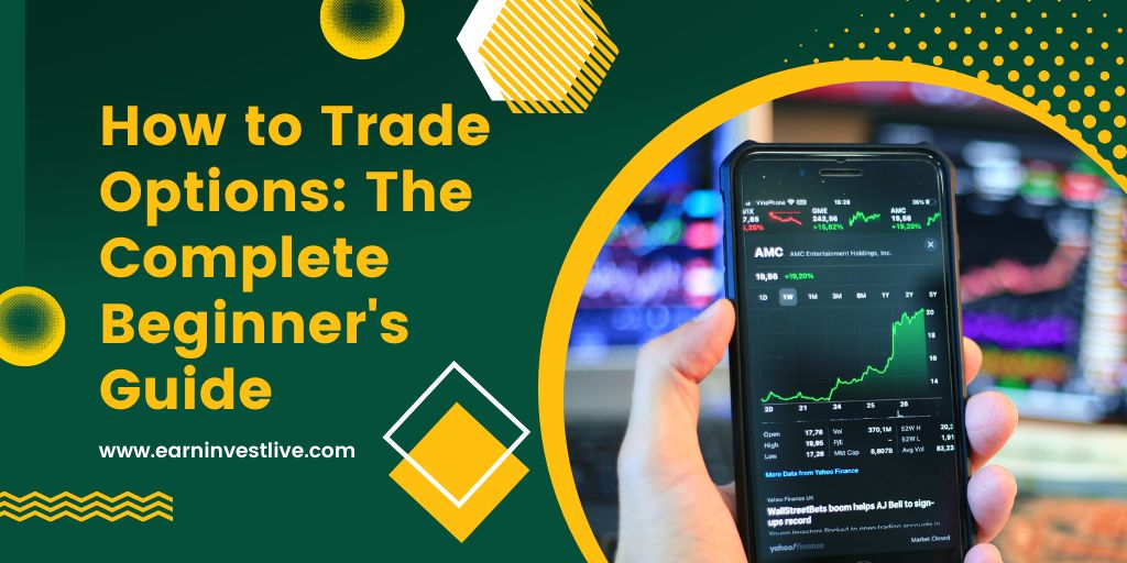 How to Trade Options: The Complete Beginner’s Guide