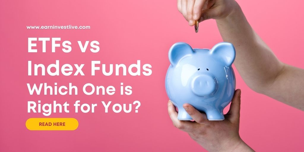 ETFs vs Index Funds: Which One is Right for You?