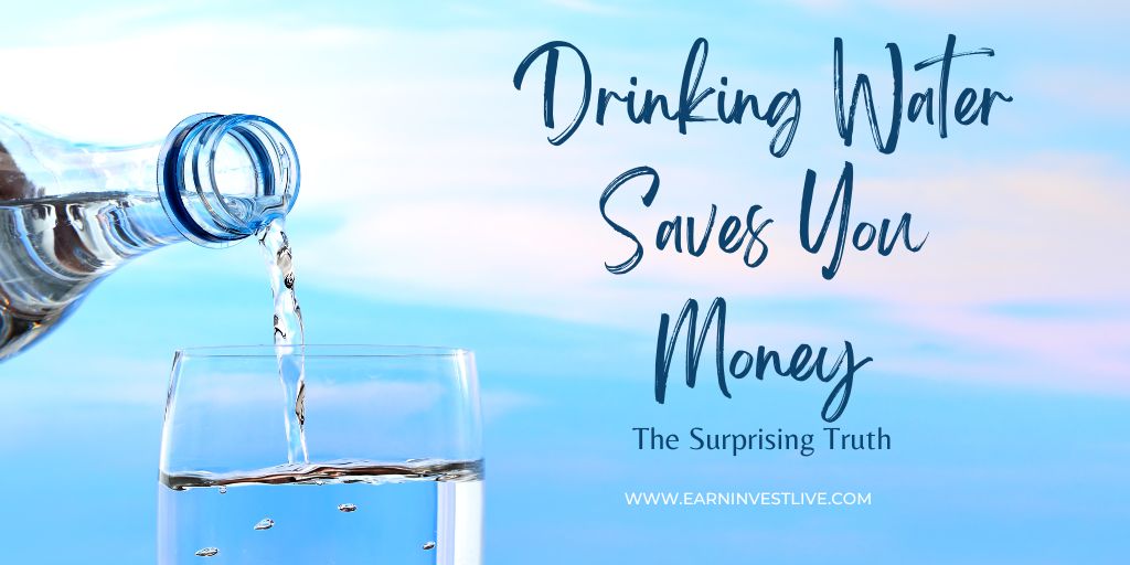 How Drinking Water Saves You Money: The Surprising Truth