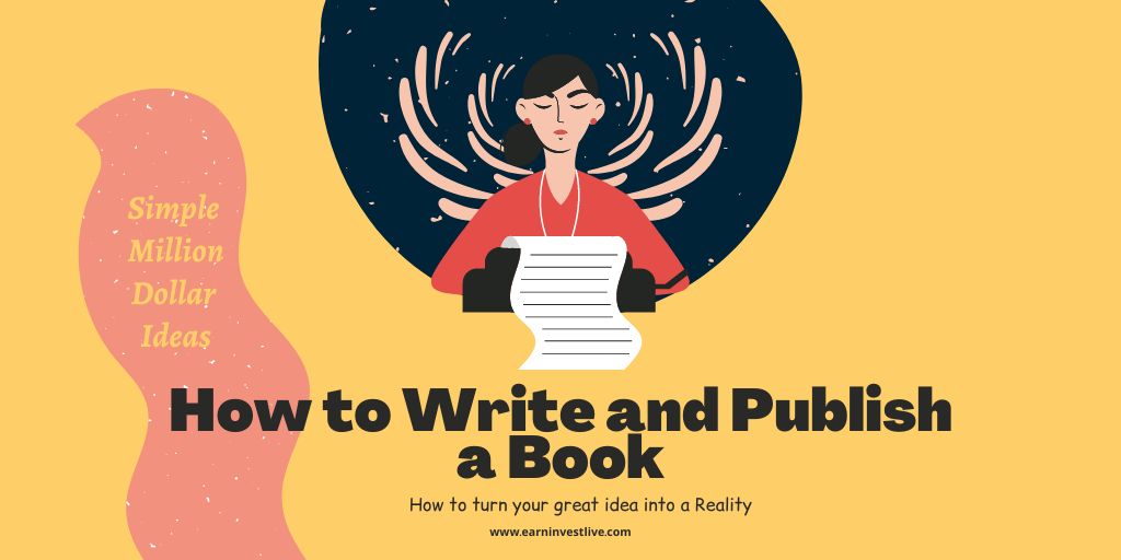 How to Write and Publish a Book: Simple Million Dollar Ideas