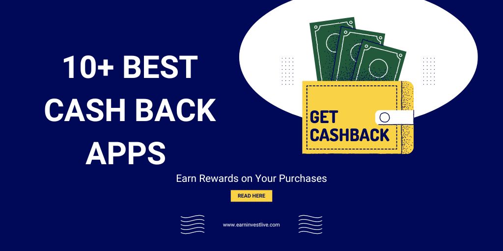 10 Best Cash Back Apps 2022 Earn Rewards On Your Purchases Earn 