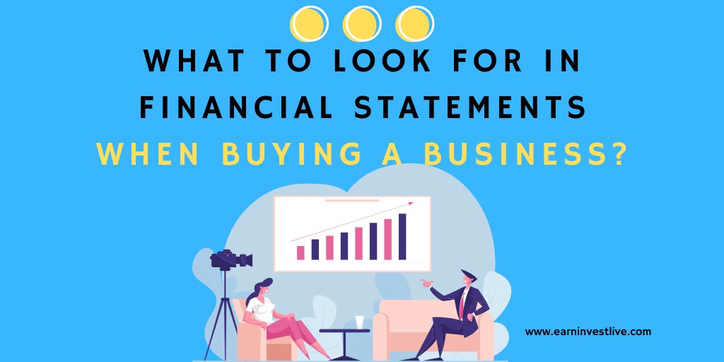 What to Look for in Financial Statements When Buying a Business?