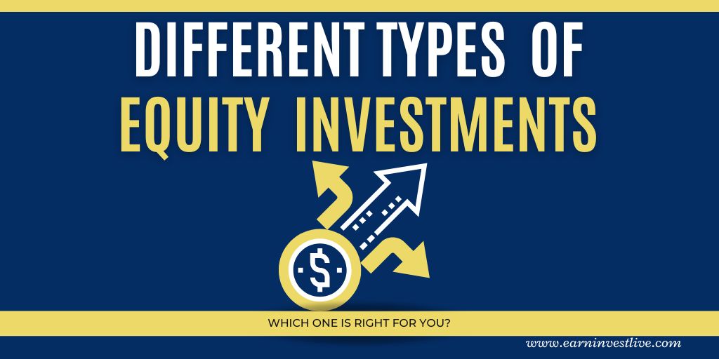 Types of Equity Investments: Which One Is Right for You?