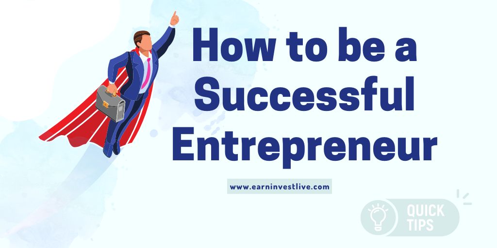 5 Tips to Be a Successful Entrepreneur