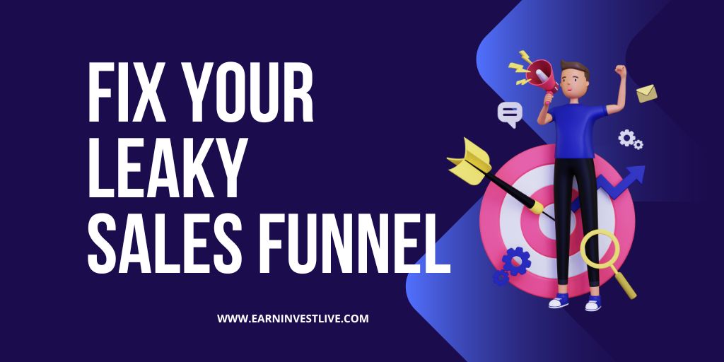 How to Fix a Leaky Sales Funnel: Tips and Tricks to Get More Conversions