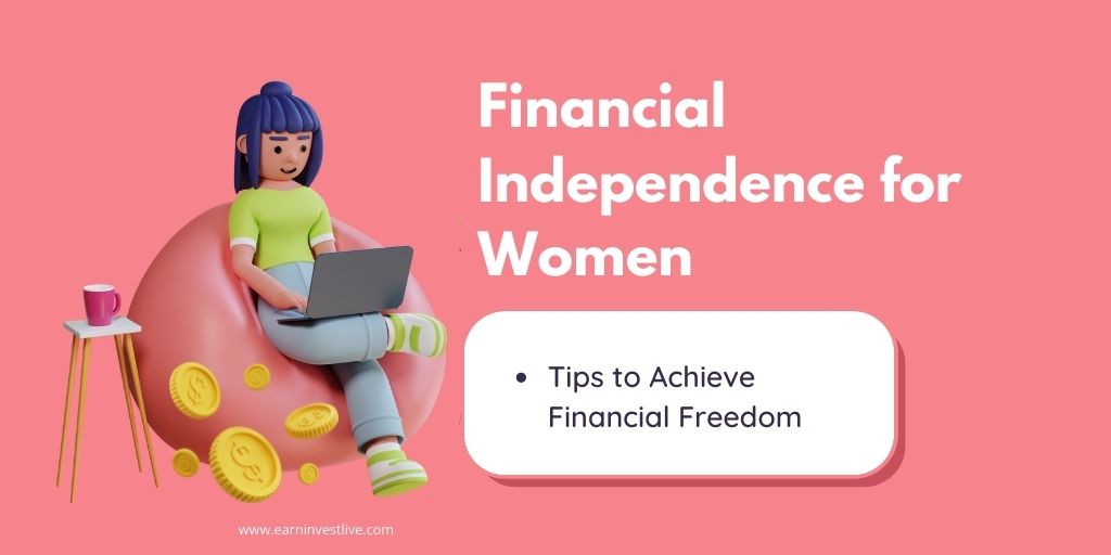 Financial Independence for Women: How to Achieve Financial Freedom