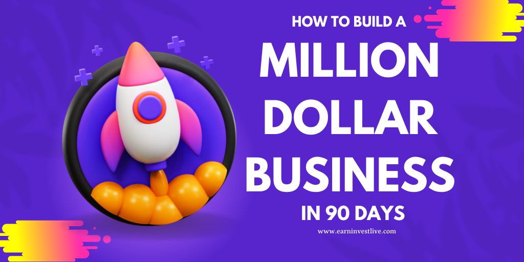 How to Build a Million Dollar Business in 90 Days?