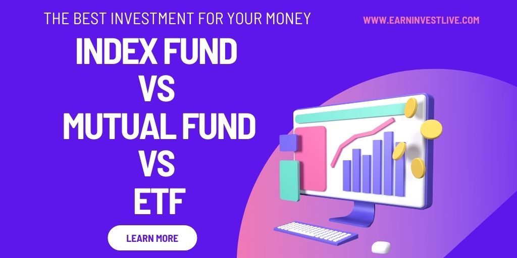 Index Fund vs Mutual Fund vs ETF: The Best Investment for your Money in 2022?