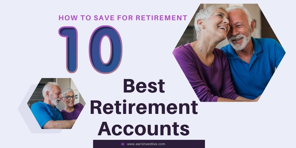 10 Best Retirement Accounts: How to Save for Retirement