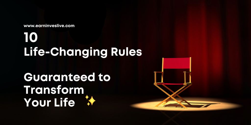 10 Life-Changing Rules Guaranteed to Transform Your Life
