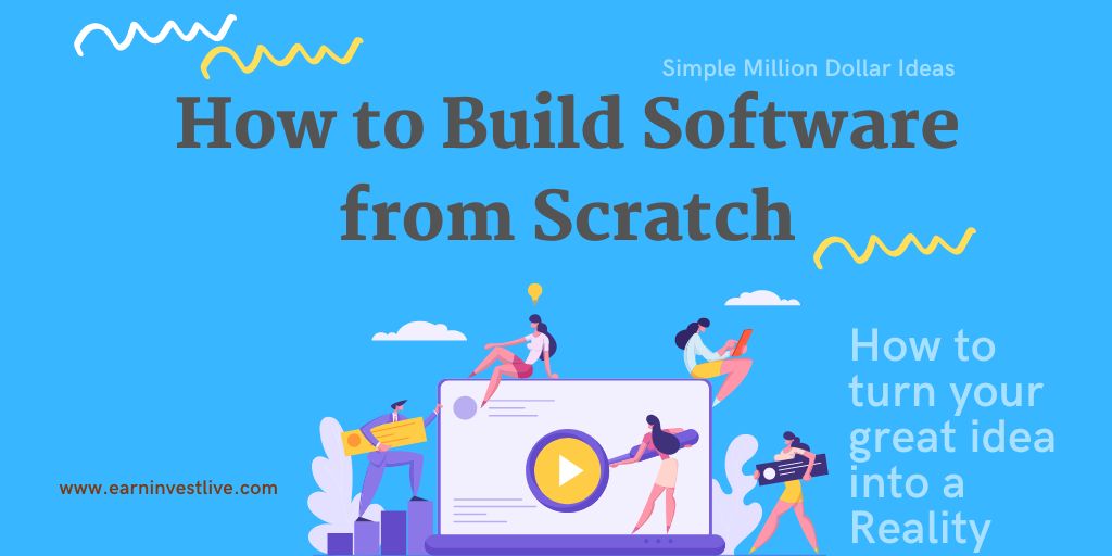 How to Build Software from Scratch: Simple Million Dollar Ideas