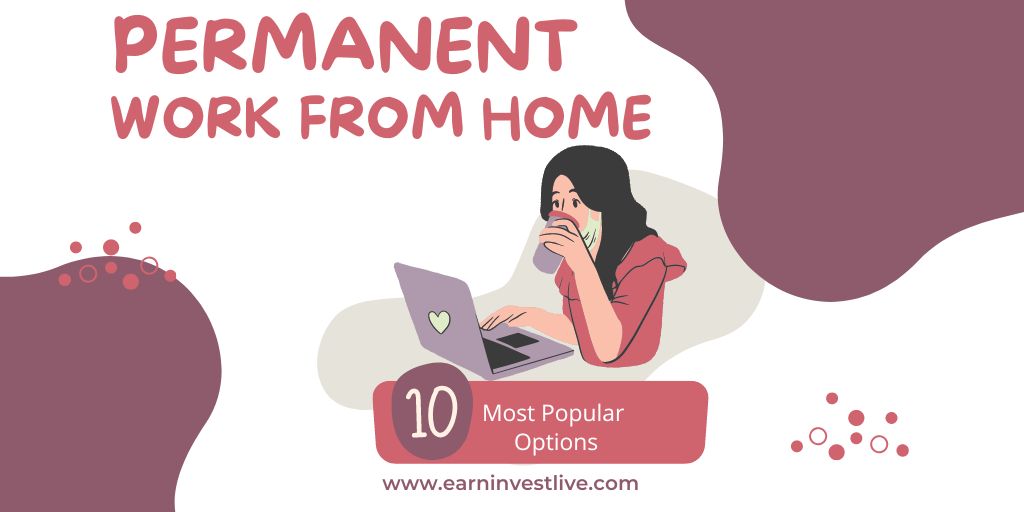 Permanent Work from Home: The 10 Most Popular Options