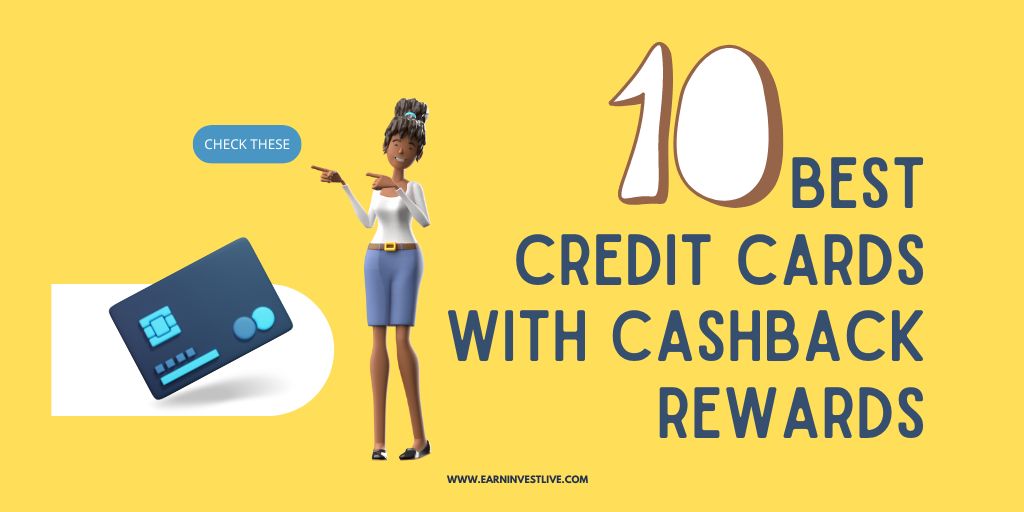 10 Best Credit Cards: How to earn Cash Back Rewards