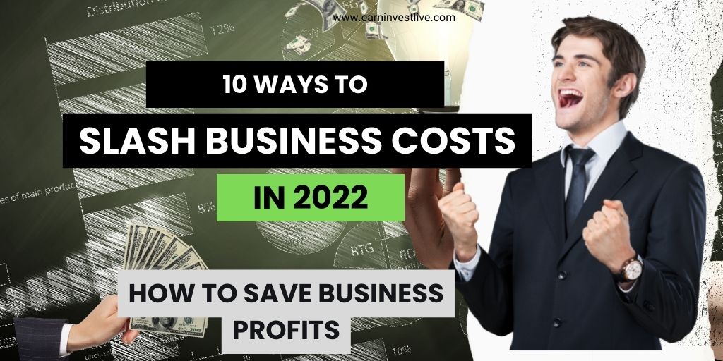 How To Save Business Profits: 10 Ways To Slash Business Costs