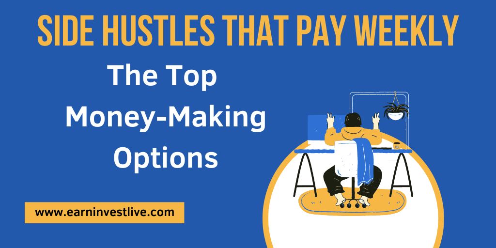 Side Hustles That Pay Weekly: The Top Money-Making Options