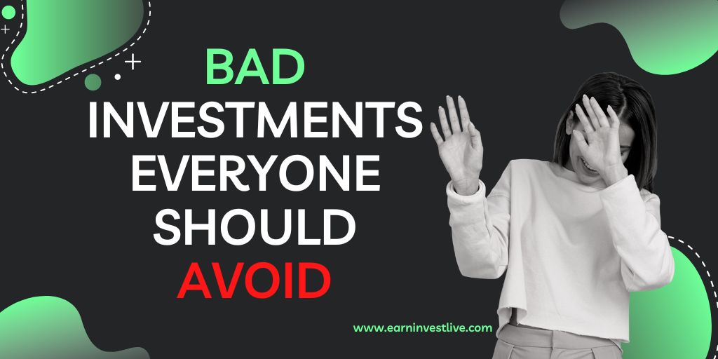 Bad Investments Everyone Should Avoid