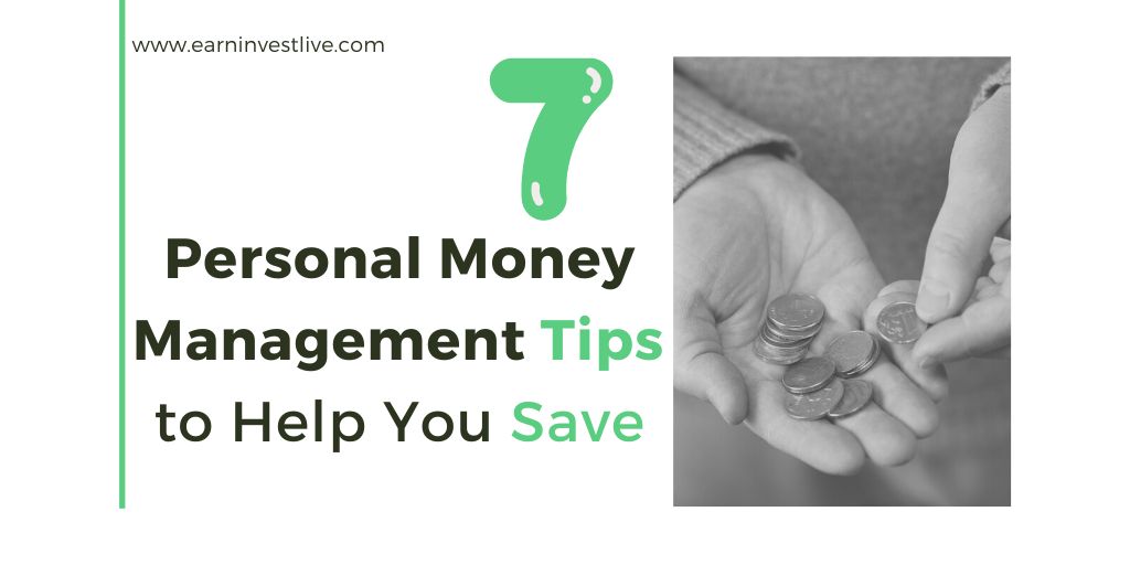 7+ Personal Money Management Tips to Help You Save