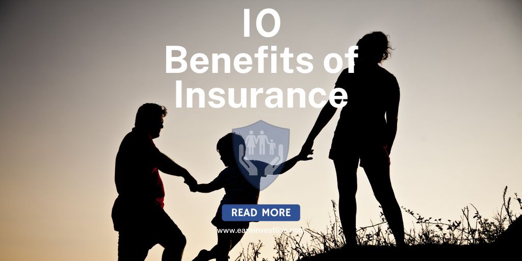 10 Benefits of Insurance That You Didn’t Know About