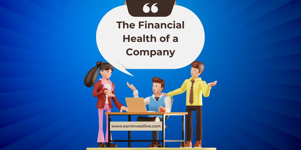 The Financial Health of a Company: What to Look For