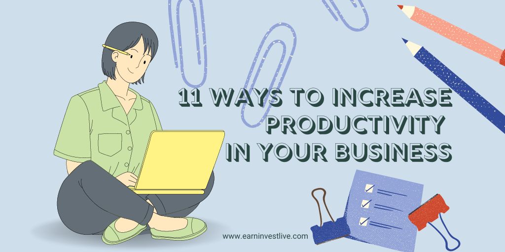 11 Ways to Increase Productivity in Your Business