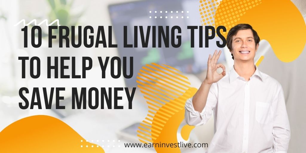 10 Frugal Living Tips to Help You Save Money