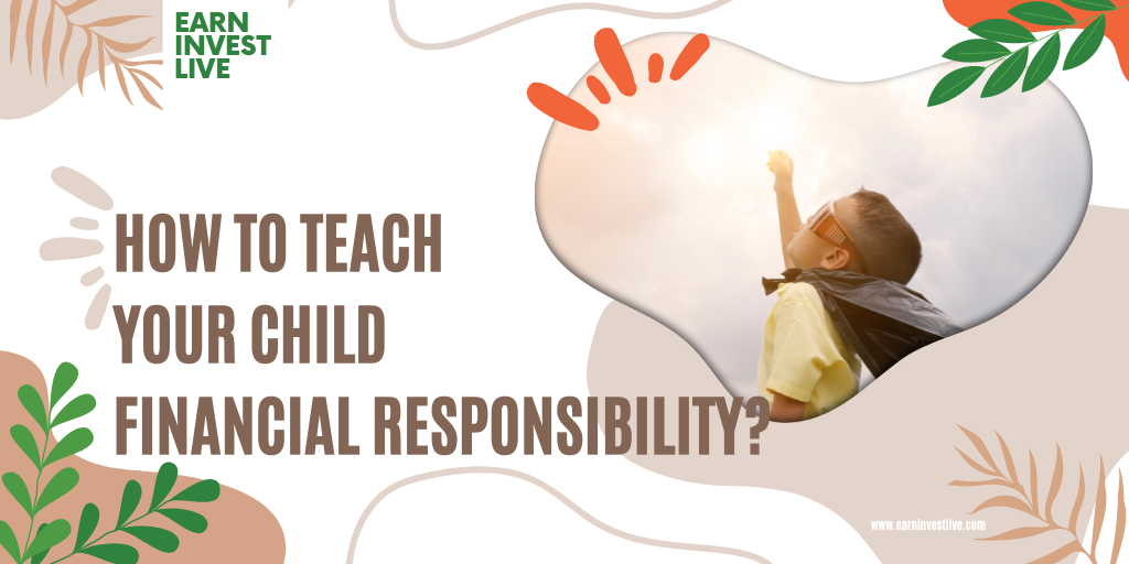 How To Teach Your Child Financial Responsibility?
