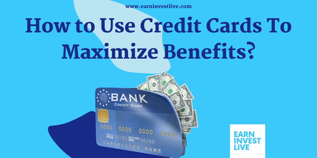 How to Use Credit Cards To Maximize Benefits?